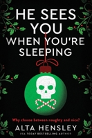 He Sees You When You're Sleeping: A Dark and Steamy Holiday Romance of Obsession and Secrets?Where Desire Meets Danger in the Heart of NYC 0063433958 Book Cover