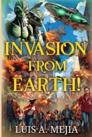 Invasion from Earth! 1837945217 Book Cover