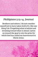 Phillipians 3 : 13-14 Journal 1731011695 Book Cover