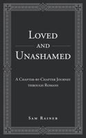 Loved and Unashamed: A Chapter-by-Chapter Journey through Romans B0GV7WZZ5C Book Cover