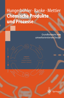 Chemische Produkte Und Prozesse: Grundkonzepte Zum Umweltorientierten Design 3540648542 Book Cover