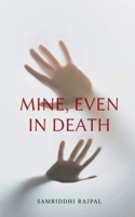 Mine, Even In Death B0GMS1G5DZ Book Cover