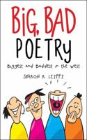 Big, Bad Poetry: Biggest and Baddest in the West 1982216948 Book Cover