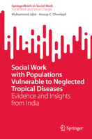 Social Work with Populations Vulnerable to Neglected Tropical Diseases: Evidence and Insights from India 3031689968 Book Cover