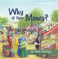 Why Is There Money? 1936872005 Book Cover