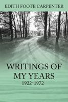 Writings of My Years 1922-1972 1478793589 Book Cover