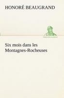 Six Mois Dans Les Montagnes-Rocheuses: Colorado, Utah, Nouveau-Mexique (Classic Reprint) 9357097384 Book Cover