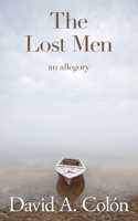 The Lost Men: An allegory 1908168048 Book Cover