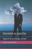 Società e psiche: Appunti di psicologia sociale 1796752169 Book Cover