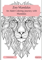 Zoo Mandalas: An Adult Coloring Journey with Mandalas" B0CDNMNT86 Book Cover