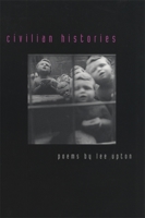 Civilian Histories: Poems (Contemporary Poetry Series (University of Georgia Press).) 0820321850 Book Cover