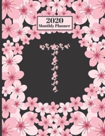 2020 Monthly Planner: Personalized Monogram Initial T Letter T Appointment Calendar Organizer And Journal For Writing Cherry Blossoms Design 1706193424 Book Cover