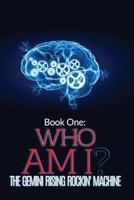 Book One: Who Am I? 0615900313 Book Cover