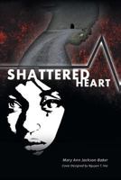 Shattered Heart 168409853X Book Cover