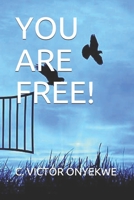 YOU ARE FREE! B09719459P Book Cover