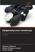 Epigenetyczna rewolucja: Przyszlosc zrozumienia i zwalczania nadcisnienia tetniczego (Polish Edition) 6208663881 Book Cover