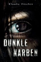 Dunkle Narben B08P3QVR1R Book Cover