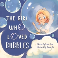 The Girl Who Loved Bubbles B0CJLCV8KQ Book Cover