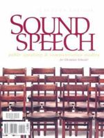 Sound Speech: Public Speaking & Communication Skills for Christian Schools 1579246214 Book Cover