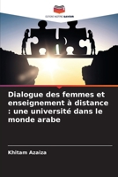 Dialogue des femmes et enseignement à distance: une université dans le monde arabe 6208678196 Book Cover