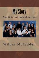 My Story: Wilbur's Autobiography 1986557642 Book Cover