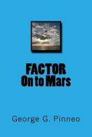 FACTOR- On to Mars 1727101103 Book Cover