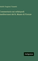 Commentario sui cefalopodi mediterranei del R. Museo di Firenze (Italian Edition) 3563214778 Book Cover