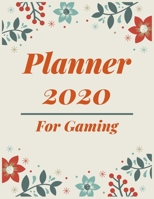 Planner 2020 for Gaming: Pretty Simple Planner - 2020 Planner (8.5′ x 11′ ), 128 pages 1671401026 Book Cover