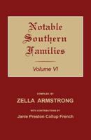 Notable Southern Families. Volume VI 1596413891 Book Cover