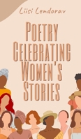 Poetry Celebrating Women's Stories 9916397090 Book Cover