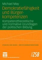 Demokratiefahigkeit Und Burgerkompetenzen: Kompetenztheoretische Und Normative Grundlagen Der Politischen Bildung 3531152718 Book Cover