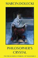 Philosopher's Crystal: The Treacherous Terrain of Tassatarius 1940233356 Book Cover