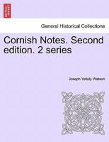 Cornish Notes. Second edition. 2 series 1241408777 Book Cover