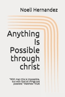 Anything Is Possible: "With man this is impossible, but with God all things are possible." Matthew 19:26 1387415182 Book Cover