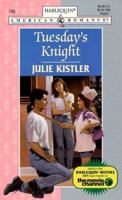 Tuesday's Knight 0373167407 Book Cover