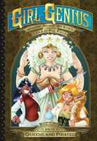 Girl Genius: The Second Journey of Agatha Heterodyne Volume 5: Queens & Pirates 1890856703 Book Cover