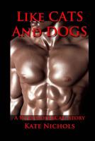 Like CATS and DOGS: A Were(Wolf&Cat) Erotic Story 1505226414 Book Cover