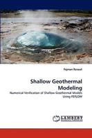 Shallow Geothermal Modeling: Numerical Verification of Shallow Geothermal Models Using FEFLOW 3838346017 Book Cover