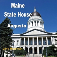 Maine State House: Augusta 1972134159 Book Cover