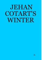 Jehan Cotart's Winter 1430323752 Book Cover