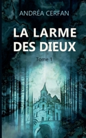 LARME DIEUX: TOME 1 2322597988 Book Cover