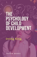 The Psychology of Child Development: With an Introduction by John Dewey 9390877296 Book Cover