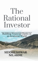 THE RATIONAL INVESTOR: Building Financial Clarity in an Irrational World B0GGCCQYMW Book Cover