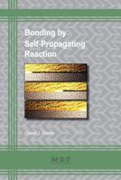 Bonding by Self-Propagating Reaction (45) 1644900084 Book Cover