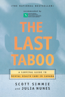 The Last Taboo: A Survival Guide to Mental Health Care in Canada 0771080638 Book Cover