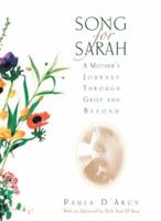 Song for Sarah: A Mother's Journey Through Grief and Beyond 0877887608 Book Cover