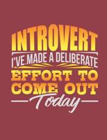 Introvert I've Made A Deliberate Effort To Come Out Today: Hexagonal Paper Notebook 1795891335 Book Cover