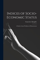 Indices of Socio-economic Status: a Study of Some Problems of Measurement 101365739X Book Cover