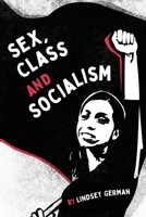 Sex, Class, and Socialism 1922927252 Book Cover