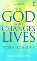 The God Who Changes Lives: Pt. 4 1904074561 Book Cover